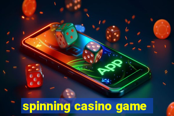 spinning casino game