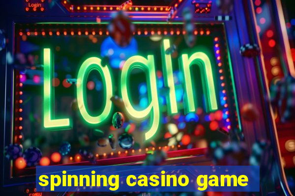 spinning casino game