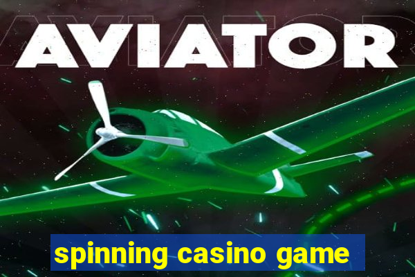 spinning casino game