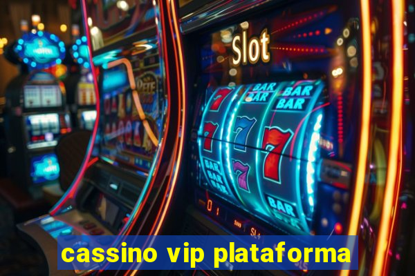 cassino vip plataforma