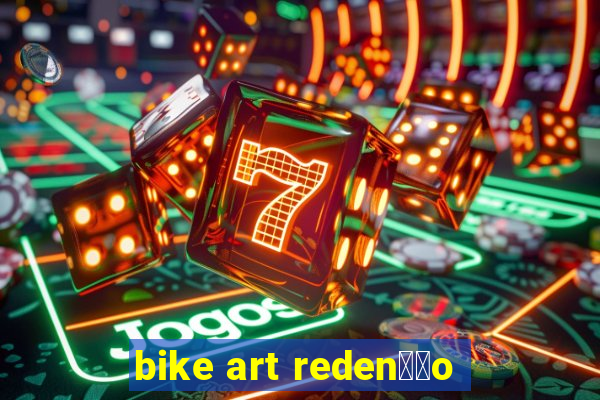 bike art reden莽茫o