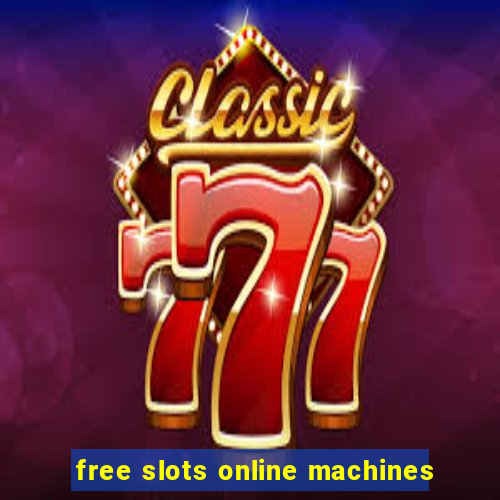 free slots online machines