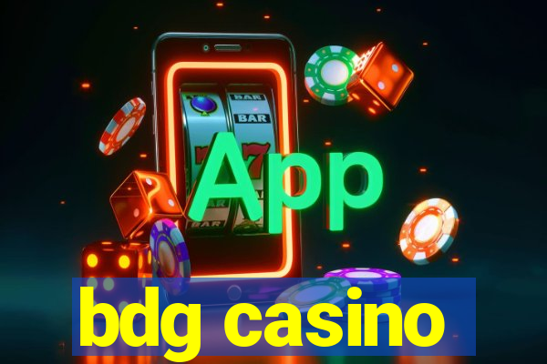 bdg casino