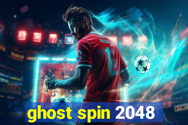 ghost spin 2048