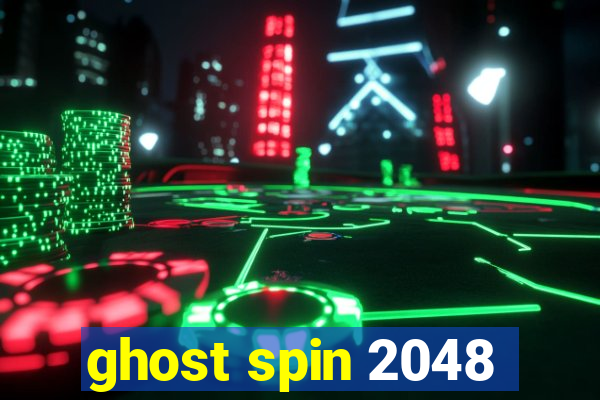 ghost spin 2048