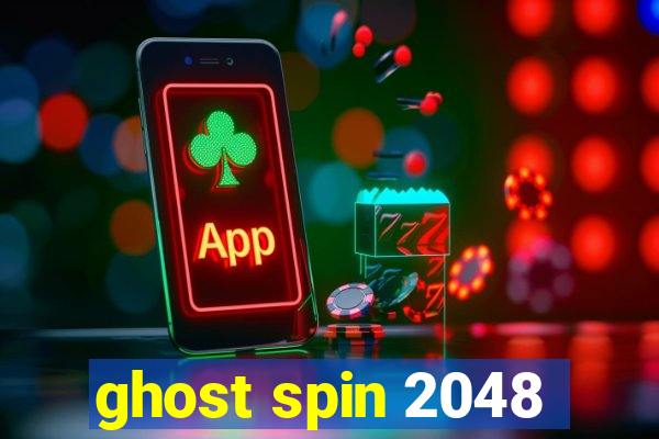 ghost spin 2048