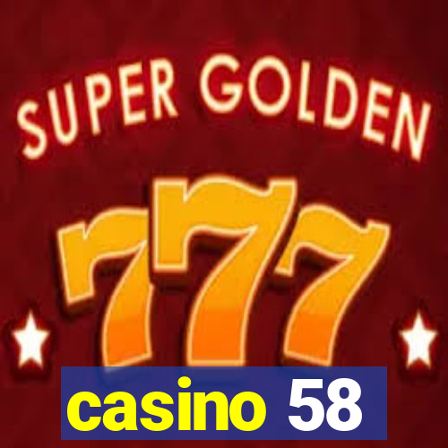 casino 58