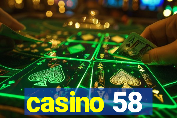 casino 58