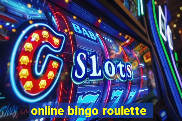 online bingo roulette