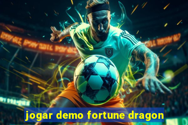 jogar demo fortune dragon