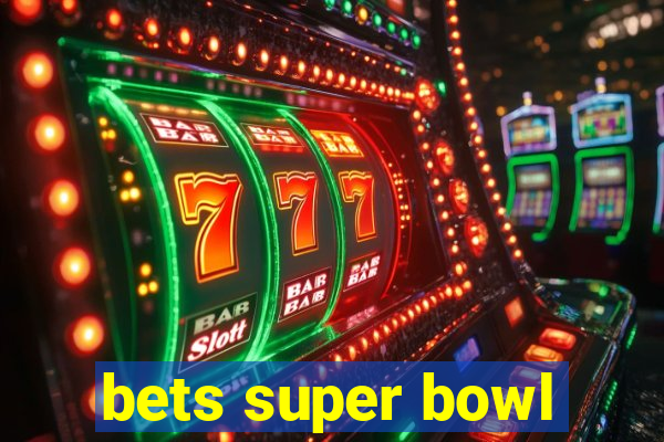 bets super bowl