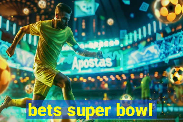 bets super bowl