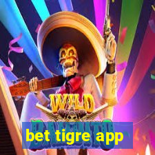 bet tigre app