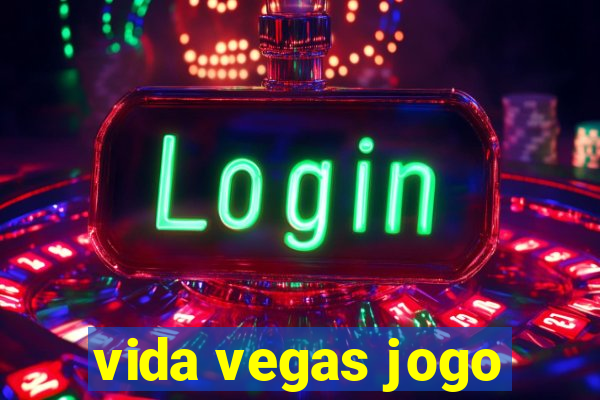 vida vegas jogo