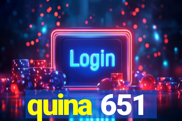 quina 651