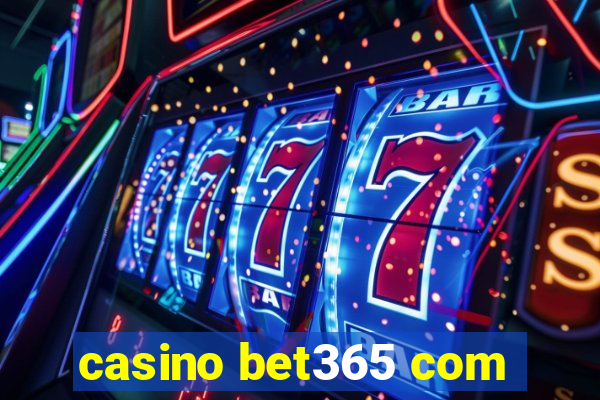 casino bet365 com