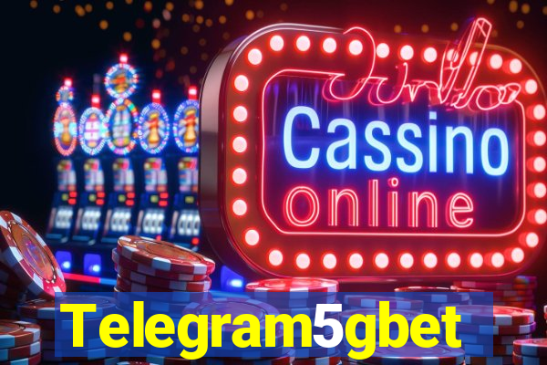 Telegram5gbet