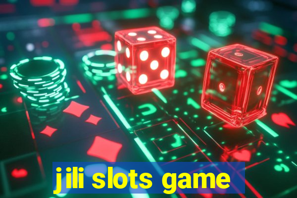 jili slots game