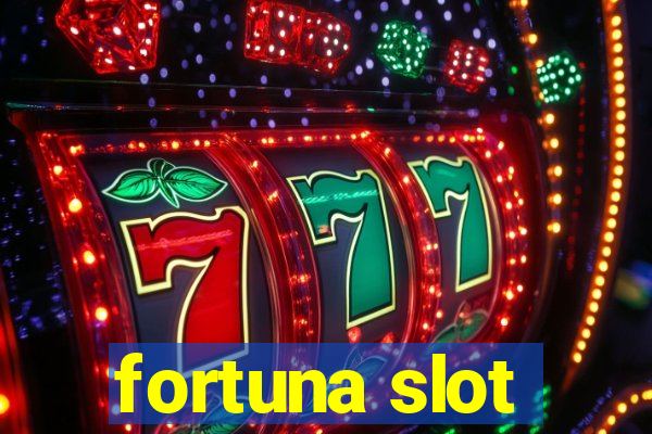 fortuna slot