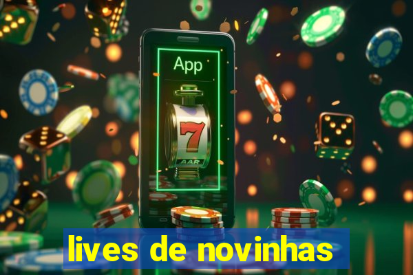 lives de novinhas