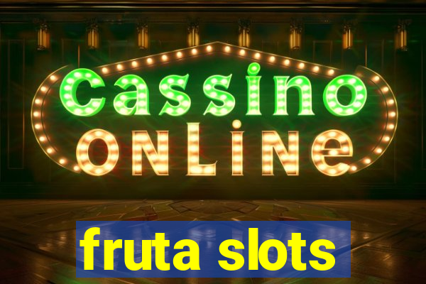 fruta slots