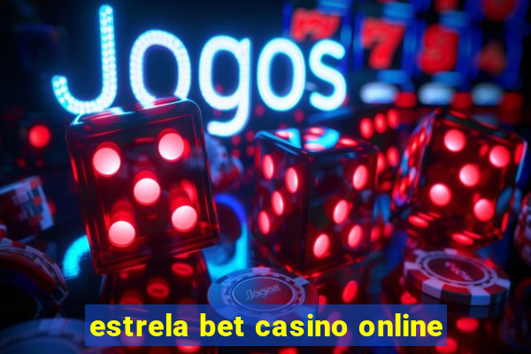 estrela bet casino online