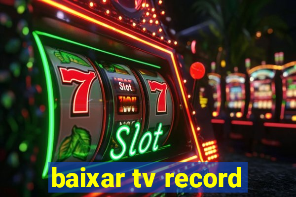 baixar tv record