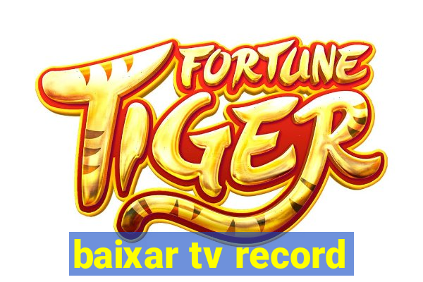 baixar tv record