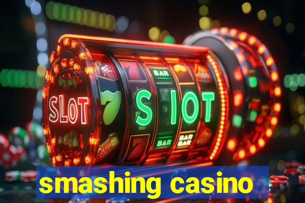 smashing casino