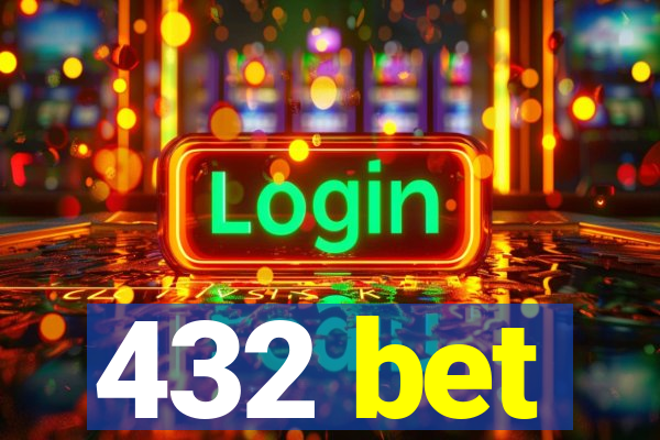 432 bet