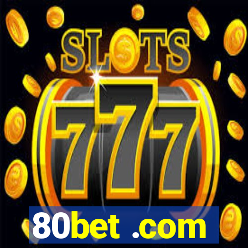 80bet .com