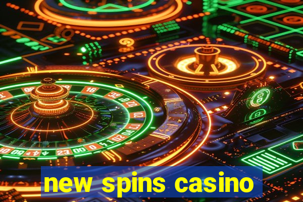 new spins casino