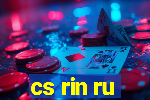 cs rin ru