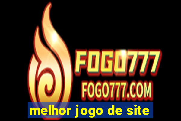 melhor jogo de site