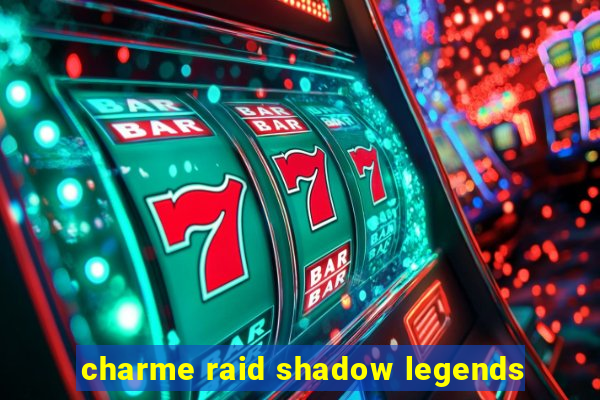 charme raid shadow legends