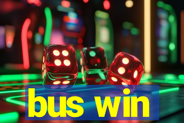 bus win