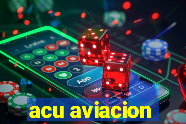 acu aviacion