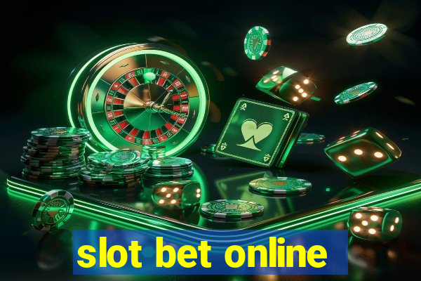 slot bet online