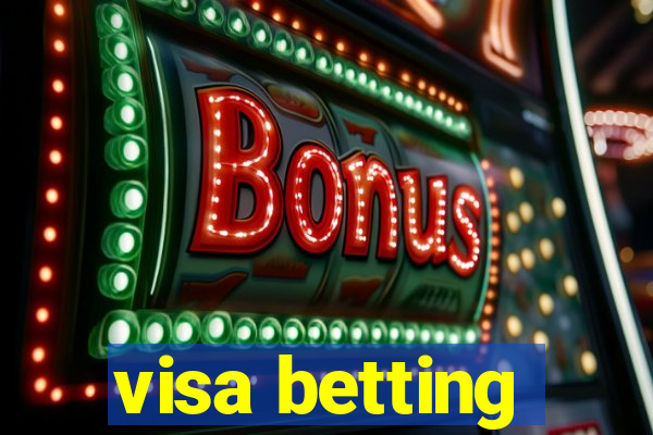 visa betting