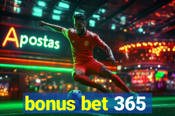 bonus bet 365