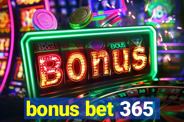 bonus bet 365