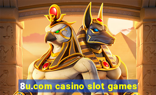 8u.com casino slot games