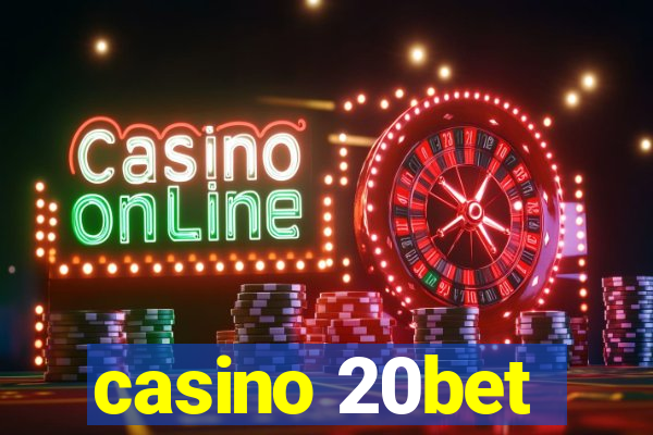 casino 20bet