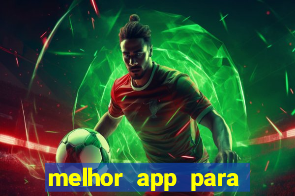 melhor app para apostar em jogos