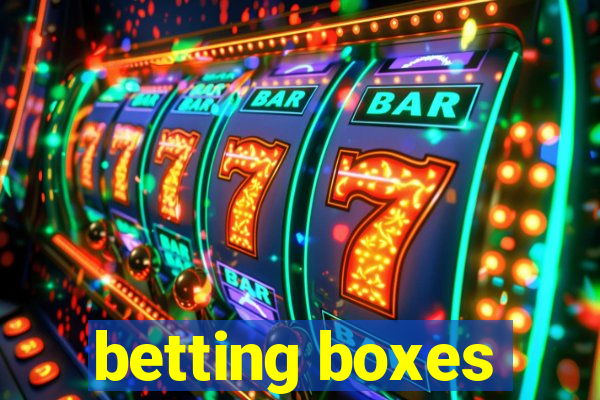 betting boxes