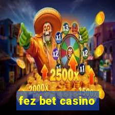 fez bet casino