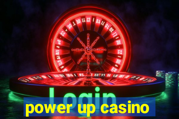 power up casino