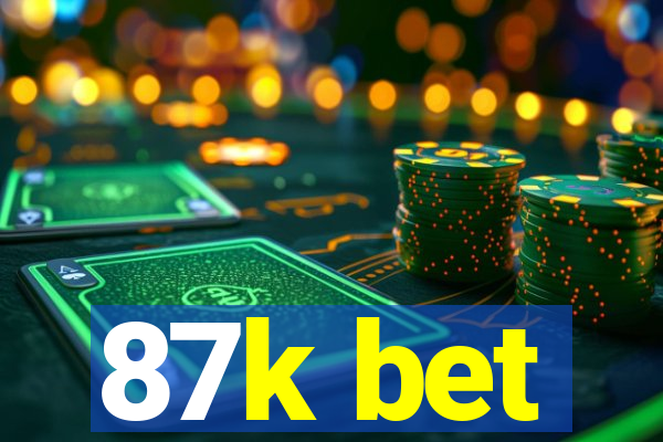 87k bet