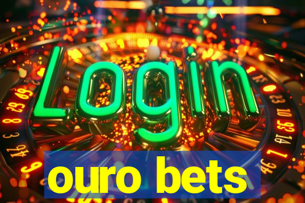 ouro bets