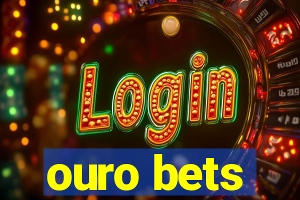 ouro bets